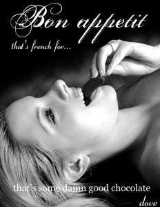 Women are often sold chocolate on the basis that it is pleasurable 